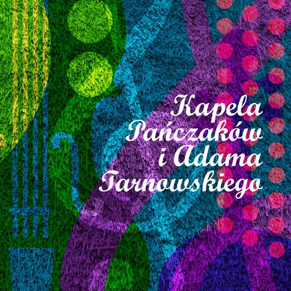 Płyta CD - „Kapela Pańczaków i Adama Tarnowskiego