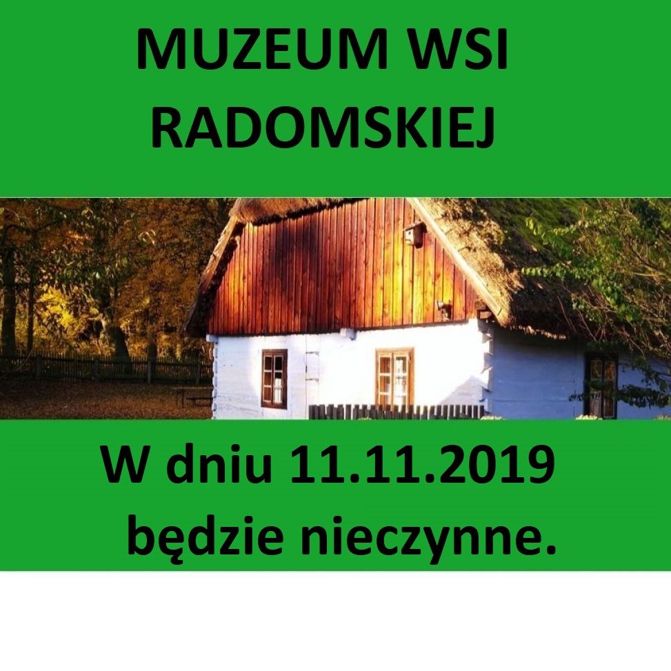 W dniu 11.11.2019 Muzeum będzie nieczynne