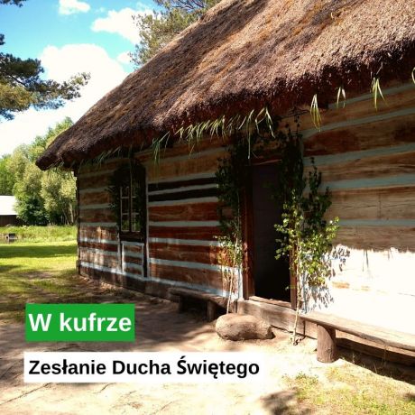 Zielonoświątkowe tradycje i zwyczaje