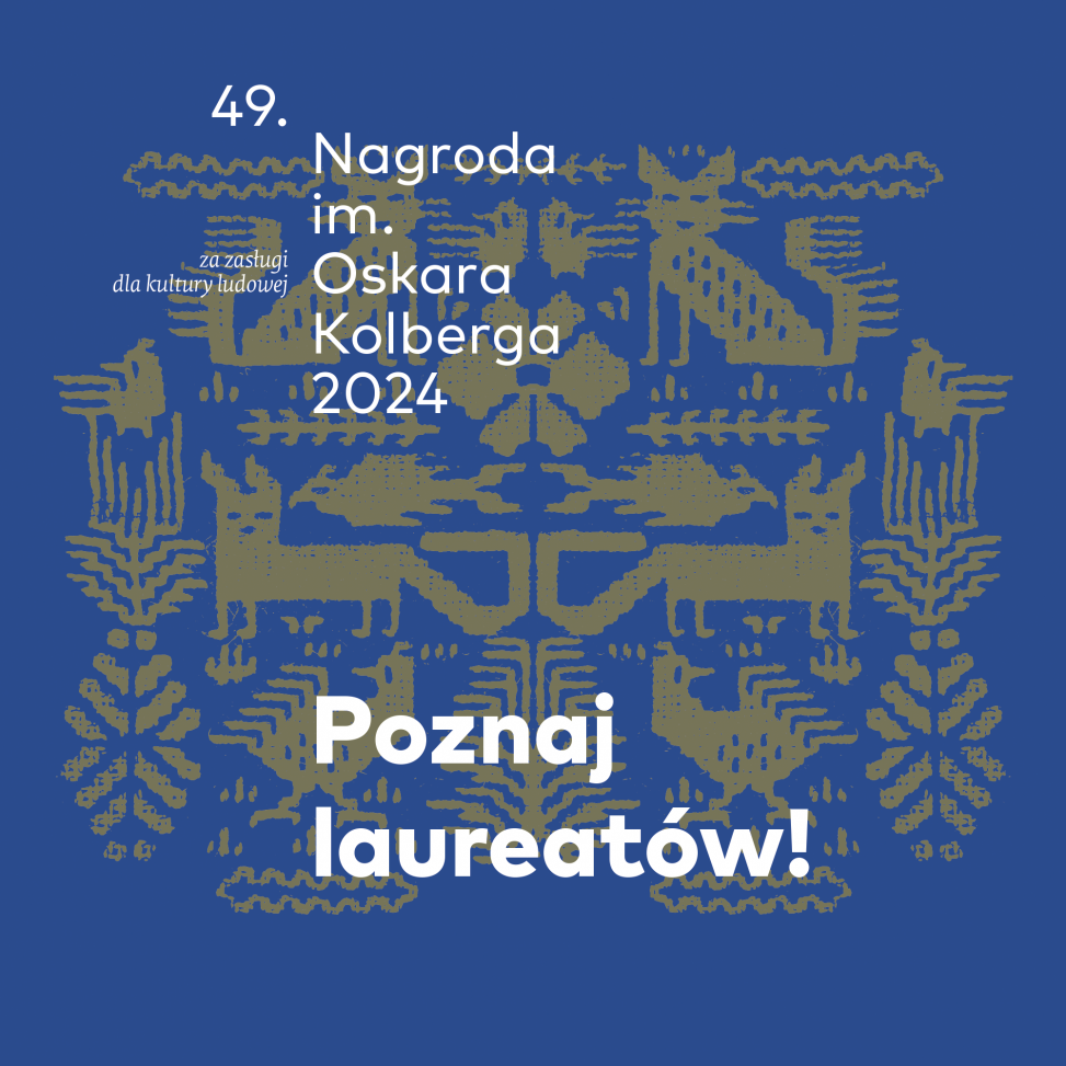 Znamy laureatów Nagrody im. Oskara Kolberga 2024