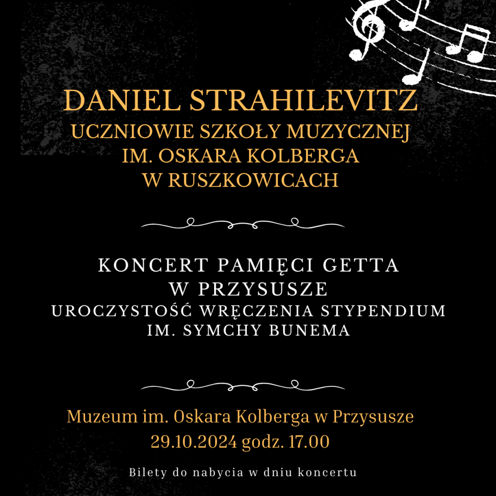 „Koncert pamięci getta w Przysusze”- koncert fortepianowy w wykonaniu Daniela Strahilevitza i uczniów Szkoły Muzycznej im. Oskara Kolberga w Ruszkowicach