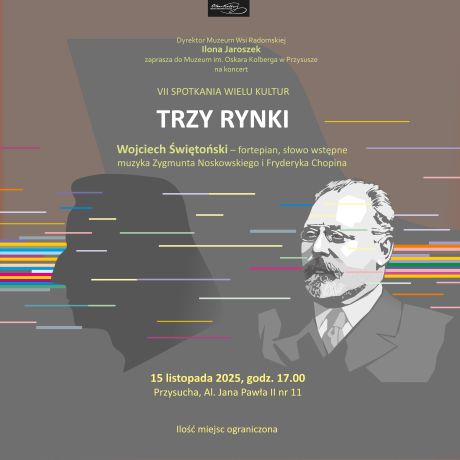 Koncert „Trzy Rynki” w Muzeum im. Oskara Kolberga w Przysusze