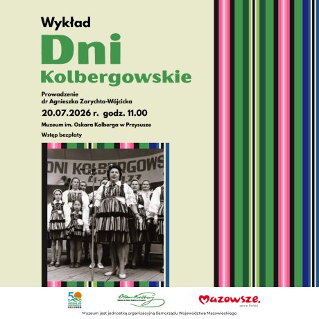 Jak narodziły się Dni Kolbergowskie? Zapraszamy na wykład do Muzeum Kolberga