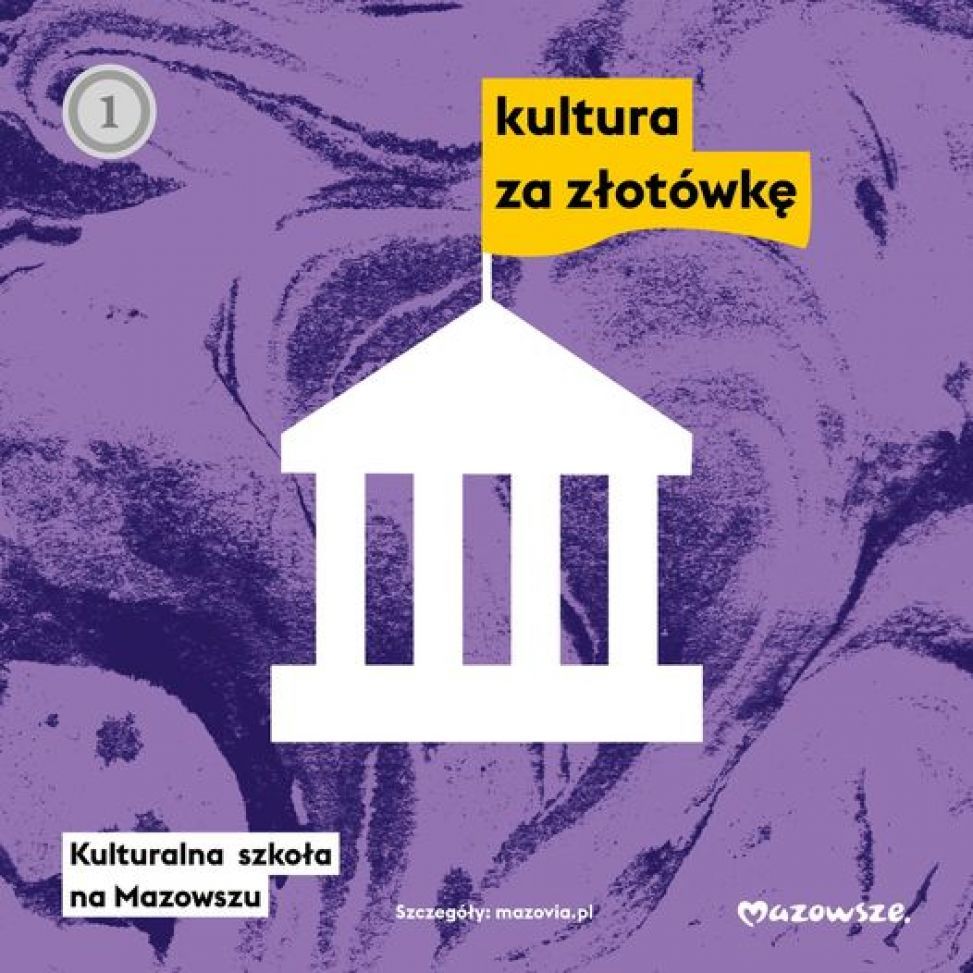 Kulturalna Szkoła na Mazowszu – Kontynuacja w roku 2025