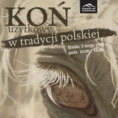 Koń użytkowy w tradycji polskiej - PROGRAM WYDARZENIA