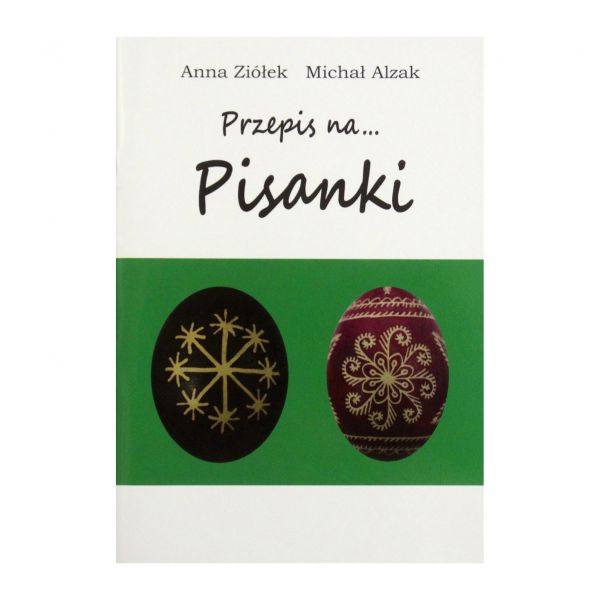 Przepis na … Pisanki, Anna Ziółek, Michał Alzak