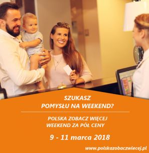 Polska zobacz więcej - weekend za pół ceny